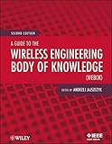 A guide to the wireless engineering body of knowledge (WEBOK)