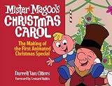 Mister Magoos Christmas Carol: The Making of the First Animated Christmas Special