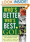 Who's Better, Who's Best in Golf?