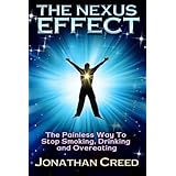 The Nexus EffectThe Painless Way to Stop Smoking, Drinking and Overeating