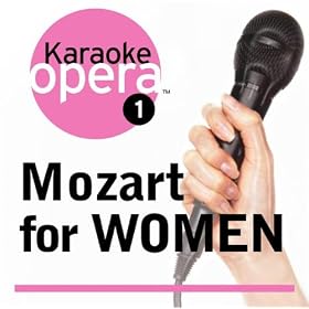 Karaoke Opera: Mozart For Women