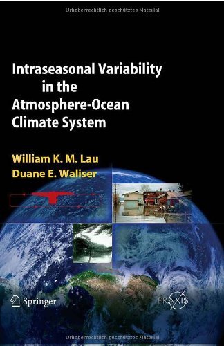 Intraseasonal Variability in the Atmosphere-Ocean Climate System (Springer Praxis Books)
