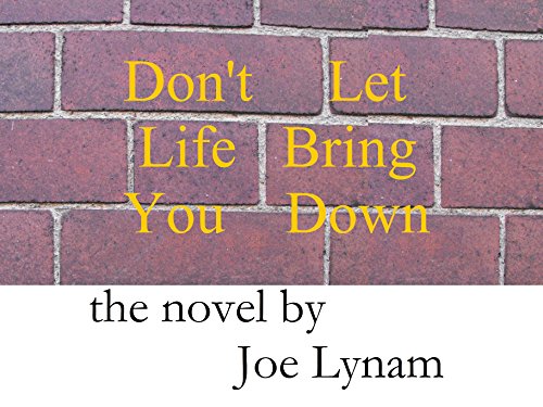 Don't Let Life Bring You Down