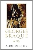Georges Braque: A Life
