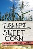 Turn Here Sweet Corn: Organic Farming Works