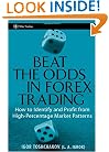 Beat the Odds in Forex Trading: How to Identify and Profit from High Percentage Market Patterns (Wiley Trading)