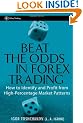 Beat the Odds in Forex Trading: How to Identify and Profit from High Percentage Market Patterns (Wiley Trading)