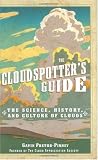 The Cloudspotter's Guide: The Science, History, and Culture of Clouds
