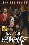 To Catch a Vampire (A F.R.E.A.K.S. Squad Investigation)