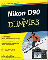 Nikon D90 For Dummies (For Dummies (Sports & Hobbies))