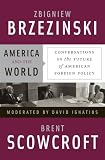 America and the World: Conversations on the Future of American Foreign Policy
