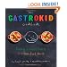 The Gastrokid Cookbook: Feeding a Foodie Family in a Fast-Food World