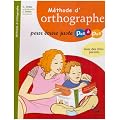 M�thode d'orthographe : Pour �crire juste pas � pas