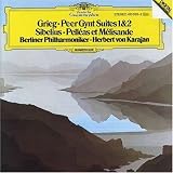 Grieg: Peer Gynt Suites 1 & 2, Op. 46 & 55 / Sibelius: Pelleas et Melisande, Op. 46