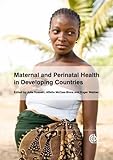 Maternal and perinatal health in developing countries