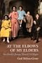 At the Elbows of My Elders: One Family's Journey toward Civil Rights