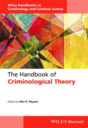 The Handbook of Criminological Theory (Wiley Handbooks in Criminology and Criminal Justice)
