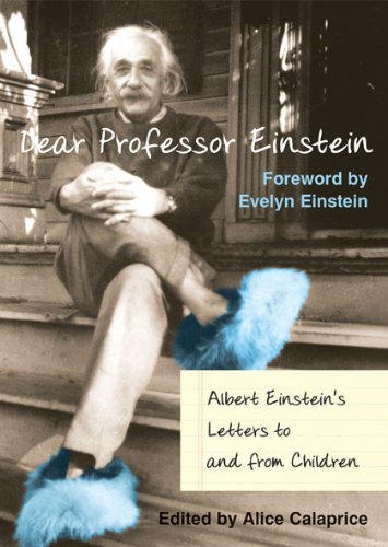 Dear Professor Einstein * Albert Einstein's Letters To/From Children