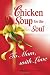 Chicken Soup for Soul To Mom, with Love (Chicken Soup for the Soul) by Jack Canfield