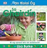 Sa ghairdín : bí ag spraoi leis an eolaíocht!