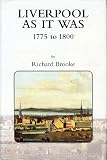 Liverpool as it was : 1775-1800