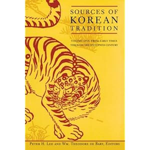Sources of Korean Tradition, Vol. 1: From Early Times Through the 16th Century (Introduction to Asian Civilizations)