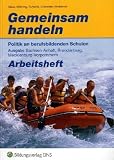 Produkt-Bild: Gemeinsam handeln, Ausgabe Sachsen-Anhalt, Brandenburg und Mecklenburg-Vorpommern, Arbeitsbl&auml;tter: Politik an berufsbildenden Schulen
