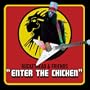 Enter The Chicken