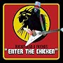 Enter The Chicken