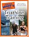 The Complete Idiot's Guide to Triathlon Training (Complete Idiot's Guide to)