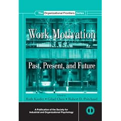 Work Motivation (SIOP Organizational Frontiers Series)