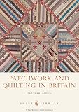 Patchwork and quilting in Britain