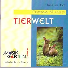 Tierwelt - Liederbuch. Liederbuch