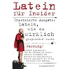 Latein f�r Insider: Latein, wie es wirklich gesprochen wurde