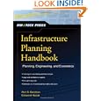 Infrastructure Planning Handbook: Planning, Engineering, and Economics by Alvin Goodman and Makarand Hastak