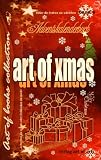 Produkt-Bild: art of xmas - Adventskalenderbuch: s&uuml;&szlig;er die Federn nie schrieben - Band 8 art of books collection Weihnachtsanthologie
