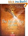 The Master Key System: Der Universalschl�ssel zu einem erfolgreichen Leben