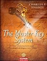 The Master Key System: Der Universalschlüssel zu einem erfolgreichen Leben