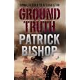 Ground Truth: 3 Para: Return to Afghanistan by Patrick Bishop