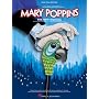 MARY POPPINS: SELECTIONS FROM THE BROADWAY MUSICAL (Piano Vocal Selections)