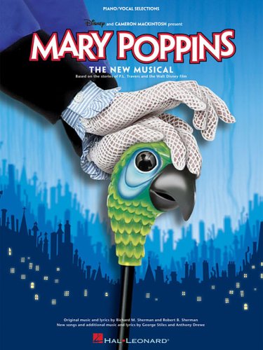 MARY POPPINS: SELECTIONS FROM THE BROADWAY MUSICAL (Piano Vocal Selections)