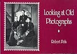 Looking at old photographs