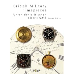 British Military Timepieces: Uhren der britischen Streitkr�fte