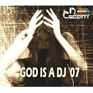 God Is A DJ '07