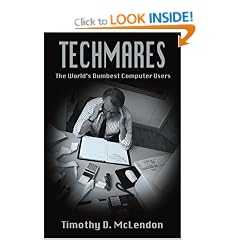Techmares: The World's Dumbest Computer Users