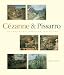 Pioneering Modern Painting: Cezanne and Pissarro, 1865-1885