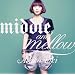 middle&mellow of ASAKO TOKI