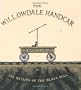 Willowdale Handcar