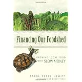 financing our foodshed growing local food with slow money