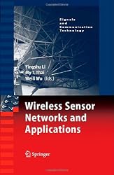 Wireless Sensor Networks and Applications (Signals and Communication Technology)